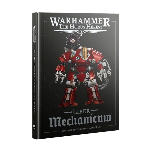 warhammer horus heresy liber mechanicum taghmata army book